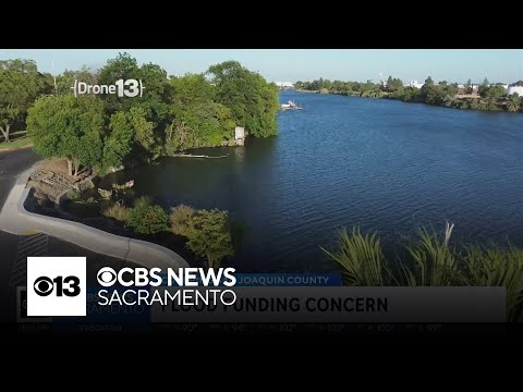 San Joaquin delta flood protection projects at risk after major federal budget cuts