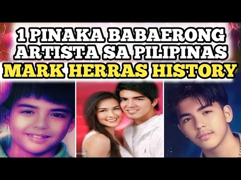 1 PINAKA BABAERONG ARTISTA SA PILIPINAS MARK HERRAS HISTORY