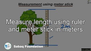 Measure length using ruler and meter stick in meters