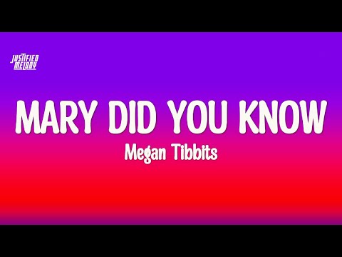 Megan Tibbits - Mary Did You Know (Lyrics)