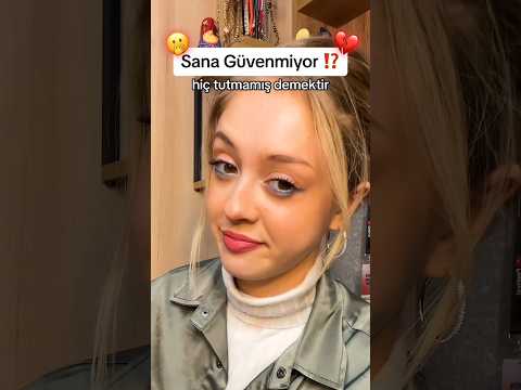 Sana Güvenmiyor!?