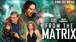 Keanu Reeves & Dolph Lundgren In FROM THE MATRIX - Hollywood Action Thriller Sci-Fi English Movie