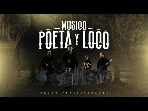 Musico Poeta y Loco Perseverante - Grupo Perseverante (VIDEO OFICIAL)