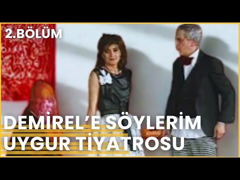 DEMİREL'E SÖYLERİM | Nejat Uygur Tiyatrosu | 2. Bölüm