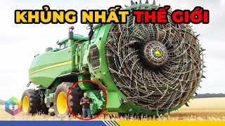 8 Cỗ Máy Nông Nghiệp "KHỦNG" Nhất Hành Tinh Khiến Ai Xem Xong Cũng "Mắt Chữ A Mồm Chữ O"