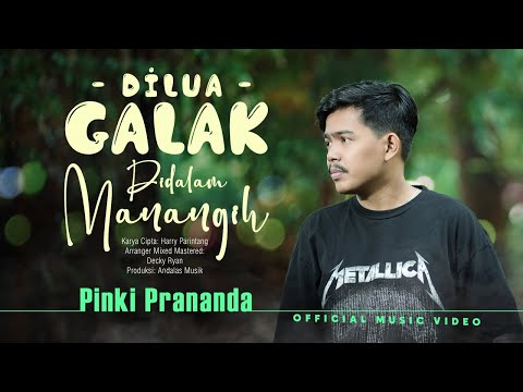 Pinki Prananda - Dilua Galak Didalam Manangih (Official Musik Video)