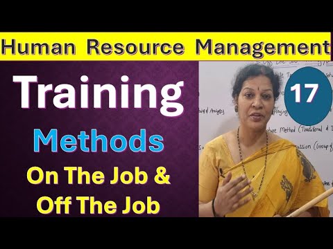 17. Training Methods - On The Job & Off The Job from Human Resource Management Subject