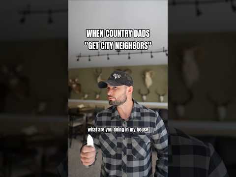 Country Dads vs. City Neighbors