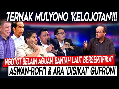 Kelojotan❗Ngotot Bela Aguan, Bantah Laut Bersertifikat, Aswan-Rofi'i & Ara 'Disikat' Gufroni