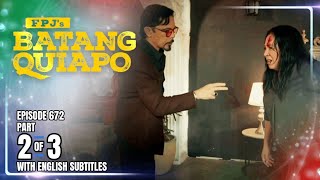 FPJ's Batang Quiapo | Episode 672 (2/3) | September 17, 2025