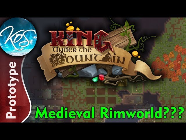 King Under the Mountain LIVESTREAM! - Medieval Rimworld? First Look/Prototype - Let's Play, Gameplay