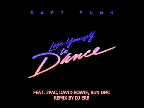 Daft Punk - Lose Yourself to Dance (Feat. 2Pac, David Bowie, Run DMC)