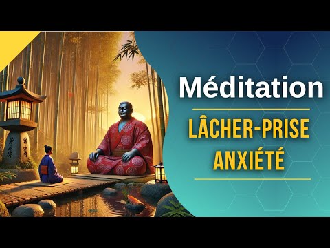 Méditation Guidée Lâcher-prise pour se libérer de l'Anxiété | Dépression et Stress