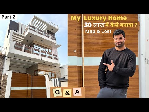 My 30 lakh Luxury Home Cost & Design - 30 लाख में कैसे बनाया ? Part 2