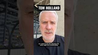 TOM HOLLAND IN ODYSSEY