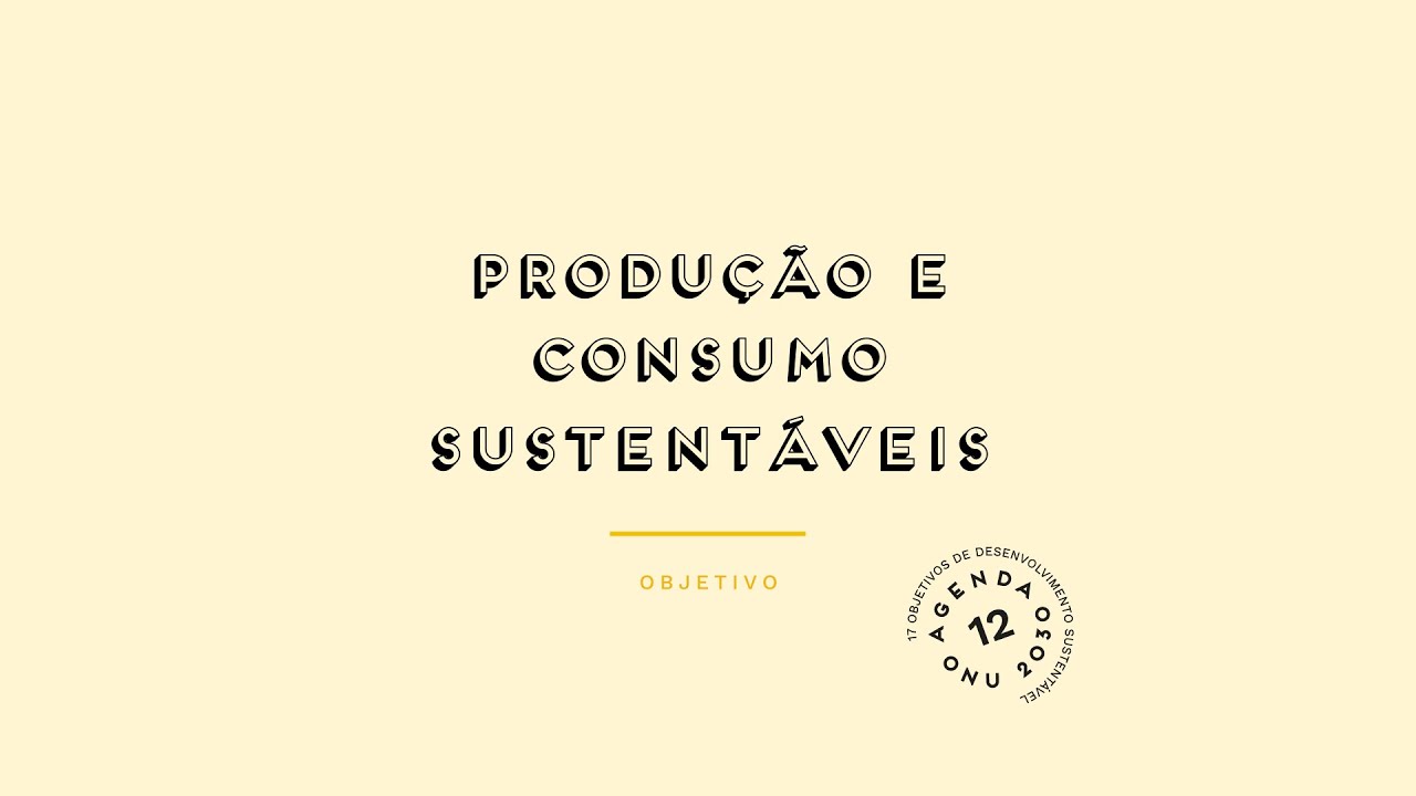 Produção e consumo sustentáveis - Prévisualização do vídeo