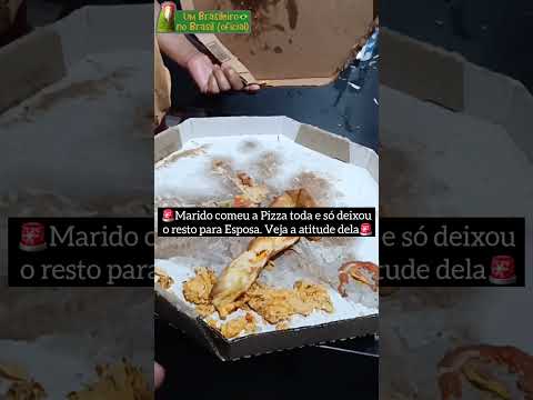Marido comeu a Pizza toda e só deixou o resto para Esposa #casal#shorts#youtubeshorts#viralvideo
