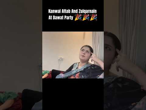Kanwal Zulqarnain At Dawat Party #kanwalaftab