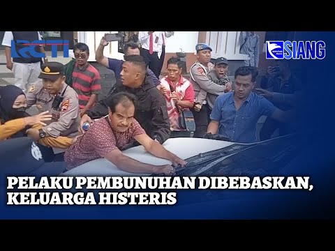 Pelaku Pembunuhan Dibebaskan, Keluarga Emosi dan Histeris Melihat Kenyataan Hukum - SIS 11/12