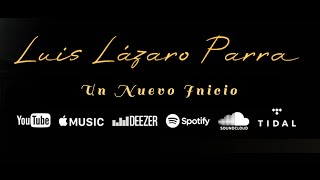 Un Nuevo Inicio - Luis Lázaro Parra