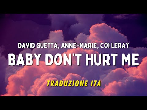 David Guetta, Anne-Marie, Coi Leray - Baby Don’t Hurt Me (Testo e Traduzione in italiano)