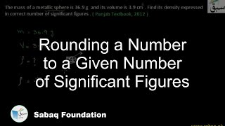 Rounding a Number to a Given Number of Significant Figures