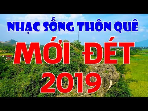 Liên Khúc Nhạc Sống Thôn Quê Mới Đét 2019 – Tuyệt Phẩm Nhạc Sống Chất Lượng Cao Hay Đê Mê Cả Xóm Phê