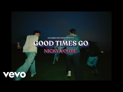 Nicky Youre - Good Times Go (Official Video)