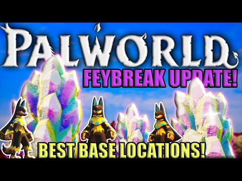 Palworld Feybreak Update: Best Base Locations & Pal Expedition Station!