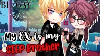 My EX is my STEP BROTHER || BL / GAY || PART 2.5 || GCMM - GLMM || Gacha Club Mini Movie INSPIRED