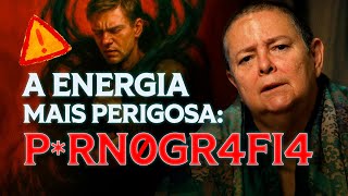 As Consequências da P0RN0GR4FIA em suas Energias e Emoções