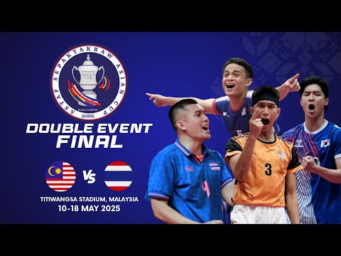 M27 FINAL DOUBLE - MALAYSIA vs THAILAND - ASTAF Sepaktakraw Asian Cup 2025