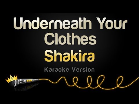 Shakira – Underneath Your Clothes (Karaoke Version)