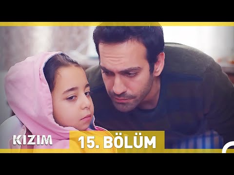 Kızım 15. Bölüm