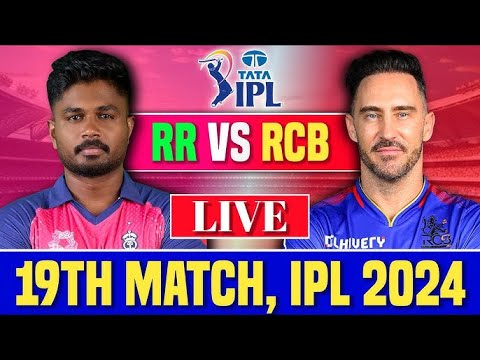 Ipl 2024 Live: RCB vs RR Match-19, Jaipur | Rajasthan Royals vs Royal Challengers Bangaluru Live