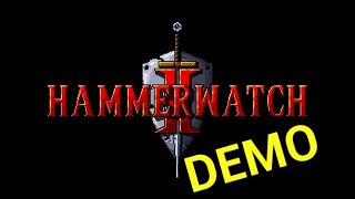 Hammerwatch II | Demo Edition® First Look™
