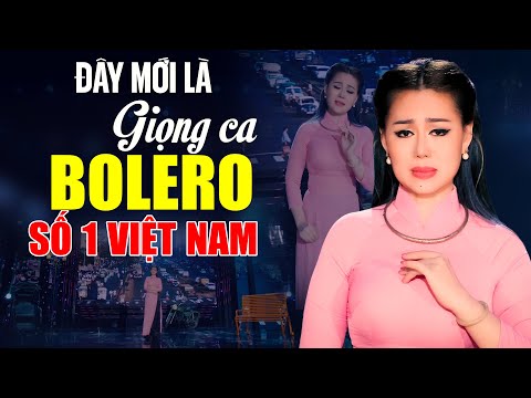 Đây Mới Là Giọng Ca Bolero Số 1 VIỆT NAM - Nhạc Vàng Bolero Xưa Tuyển Chọn Những Bài Hay Nhất