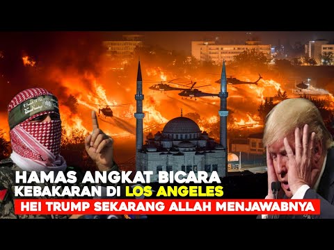 MERINDING.! SUDAH TERTULIS DALAM AL QURAN ANGIN YG MENGANDUNG API | KEBAKARAN LOS ANGELES | HAMAS