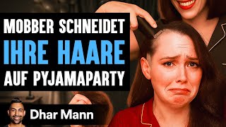 Heimlicher Mobber Schneidet IHRE HAARE AUF Pyjamaparty! | Dhar Mann Studios