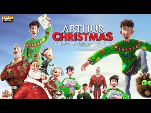 Arthur Christmas (2011) Movie | James McAvoy, Hugh Laurie, Bill Nighy, Ashley J | Review And Facts