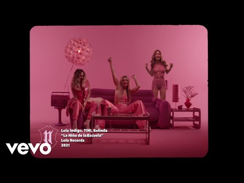 Lola Indigo, TINI, Belinda - La Niña de la Escuela (Video Oficial)