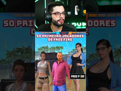 Os primeiros jogadores de free Fire