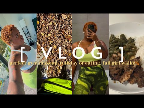 VLOG | perfect gym makeup, pushing myself, full day of eating, fall girl walks 🍂