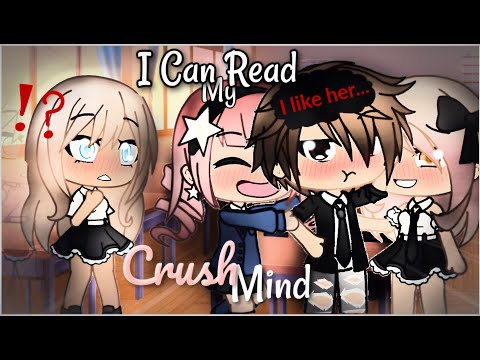 I Can Read My Crush's Mind | Gacha Life | GLMM