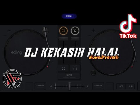 DJ KEKASIH HALAL slowed+reverb