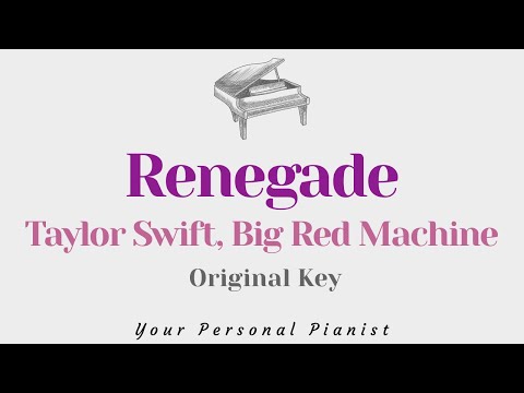 Renegade – Taylor Swift, Big Red Machine (Original Key Karaoke) – Piano Instrumental Cover w/ Lyrics