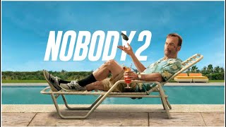 Nobody 2 - A Fun But Predictable Sequel