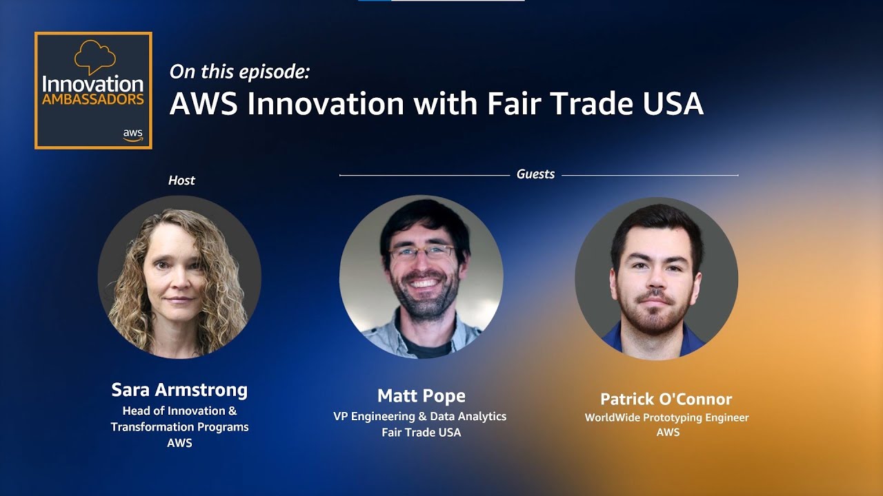 #58: AWS Innovation with Fair Trade USA