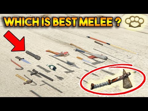 GTA 5 ONLINE : WHICH IS BEST MELEE WEAPON? (FIST, STONE HATCHET, BASEBALL BAT, BROKEN BOTTLE ETC.)