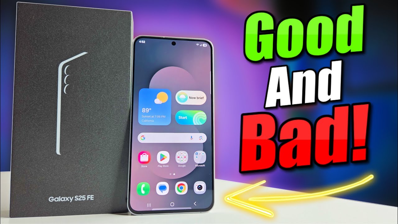 Samsung Galaxy S25 FE Pros & Cons - GOOD, BAD & UGLY!